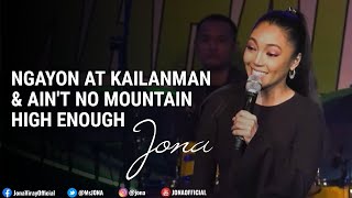 JONA sings Ngayon At Kailanman &amp; Ain&#39;t No Mountain High Enough (Live at PICC)