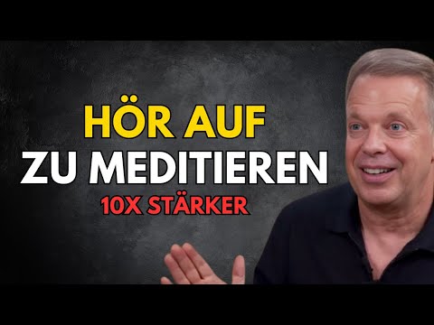 HÖR AUF zu Meditieren (Diese 2-Min-Technik Ist 10x Mächtiger) - Joe Dispenza