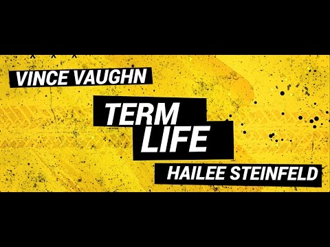 "TERM LIFE" TRAILER HD starring: Vince Vaughn & Hailee Steinfeld