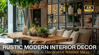 The Ultimate Guide to Rustic-Modern Interior Design with Stylish Furni