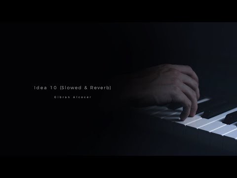 Gibran Alcocer - Idea 10 (Slowed + Reverb) (1 Hour Loop)
