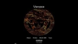 Versace  Remix   Migos ft  Drake  Meek Mill    Tyga