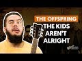 The Kids Aren't Alright - The Offspring (aula de ...