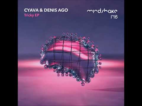 Cyava & Denis Ago - Tricky (Original Mix) [MINDSHAKE RECORDS]
