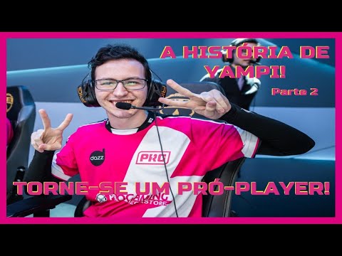 COMO SE TORNAR UM PRÓ-PLAYER! A HISTÓRIA DE YAMPI! CAÇADOR DA PRG! - PARTE 2