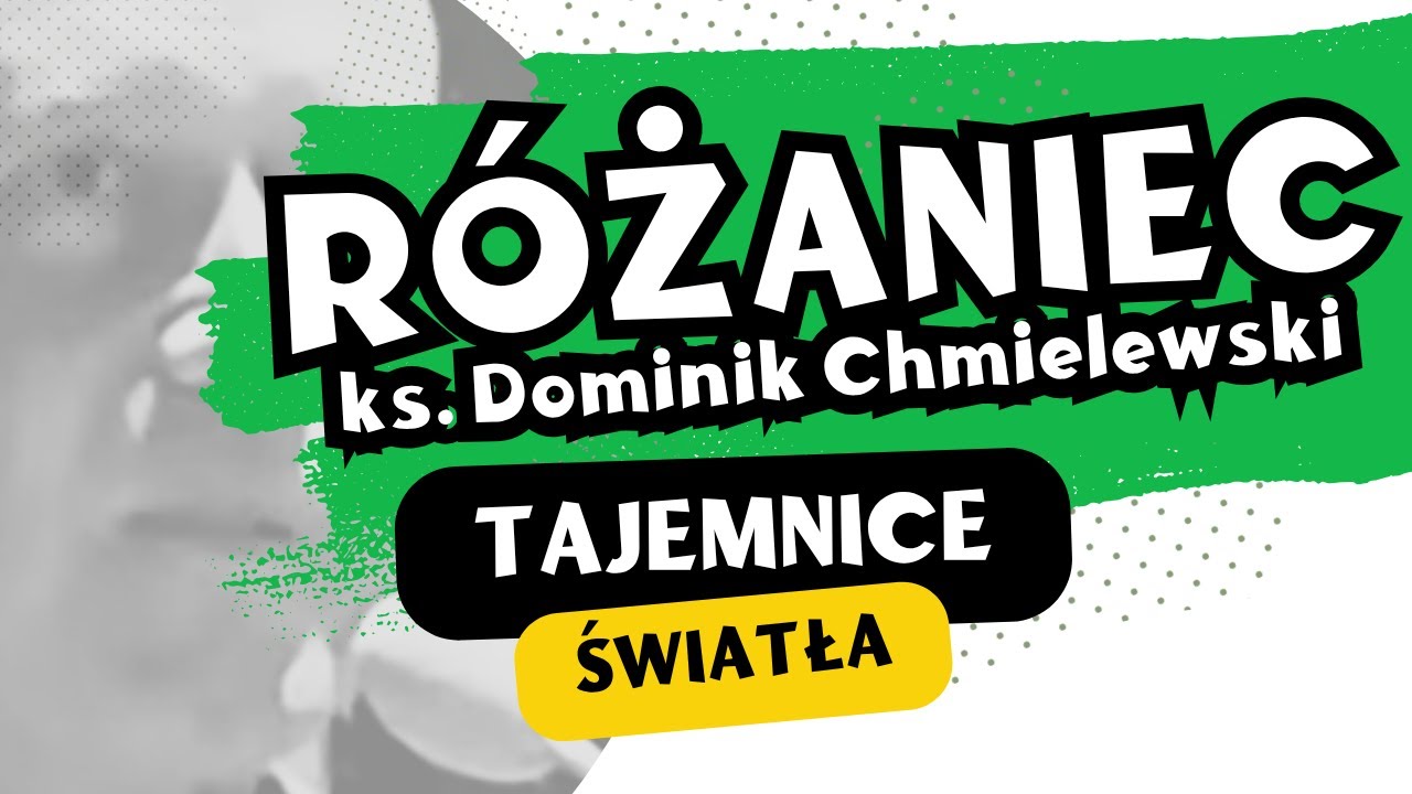 Różaniec - Tajemnice Światła - Dominik Chmielewski & Maciej