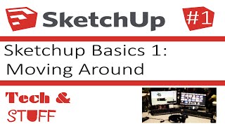 SketchUp Basics 1: Moving Around