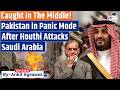 Pakistan Suddenly Sweating Over Houthis Attacking Saudi Arabia Ankit Agrawal Study IQ
