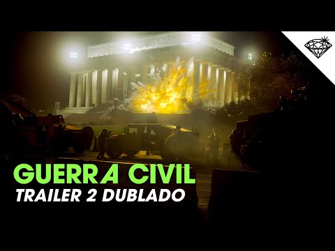 GUERRA CIVIL | Trailer 2 Oficial Dublado