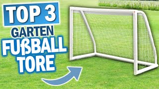 GARTEN FUßBALLTORE: Die 3 Besten Modelle 2026!