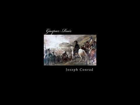 Gaspar Ruiz by Joseph Conrad — free full audiobook