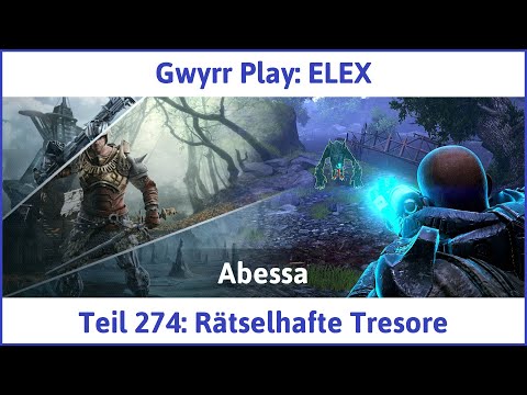 ELEX deutsch Teil 274 - Rätselhafte Tresore Let's Play