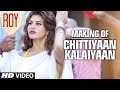 Making of 'Chittiyaan Kalaiyaan' Video Song | Roy | Meet Bros Anjjan, Kanika Kapoor | T-SERIES