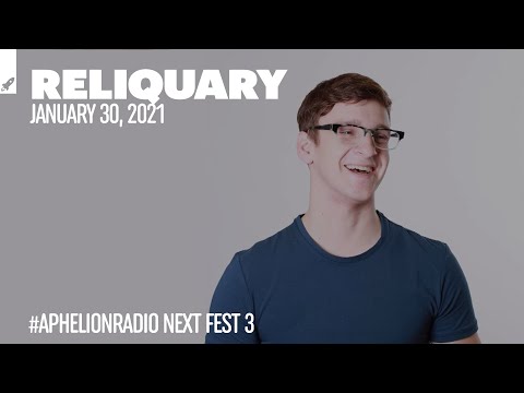 Reliquary - DJ Set (#AphelionRadio Next Fest 3 - January 30, 2021)