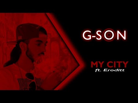G-Son ft. Eroditt - My City