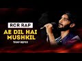 RCR Rap Song Ae Dil Hai Mushkil Trap Remix ABG MUSICS