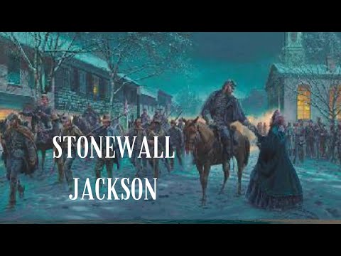 The History of Stonewall Jackson: Learn about his Tactical Prowess, Complex Life, and Unique History
