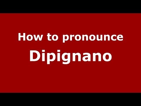 How to pronounce Dipignano (Italian/Italy) - PronounceNames.com