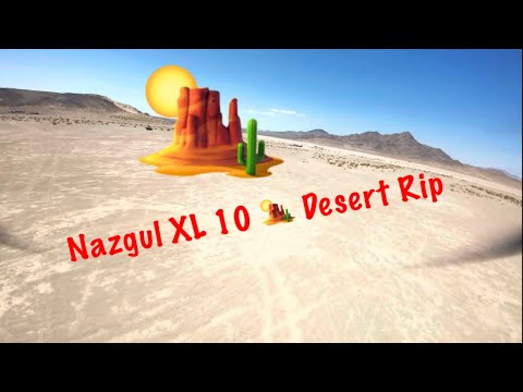 iFlight Nazgul XL10 V6 10" 🚀 Desert Siren  Rip | Open Er Up!