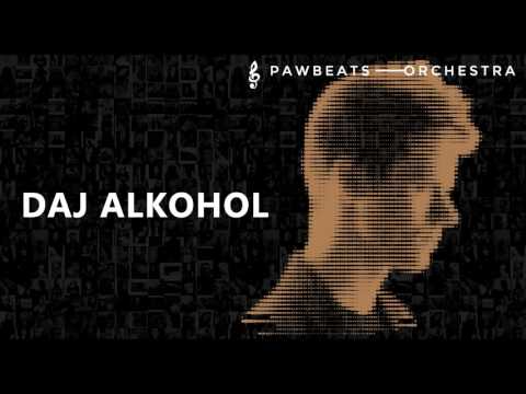 Pawbeats ft. Dwa Sławy - Daj Alkohol (z płyty)