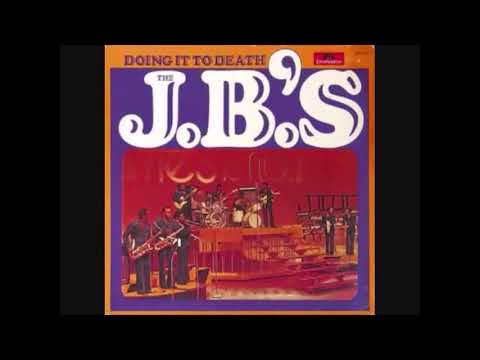 THE J.B.'S DOING IT TO DEATH FULL ALBUM (1972)
