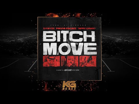 Swayze x Panda Badazz x Tapri Grams - Bxtch Move  [Prod. By Bigg Boo] [New 2021]
