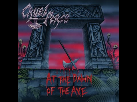 Cruel Force - At the Dawn of the Axe (OFFICIAL AUDIO)