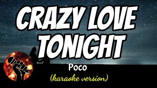 CRAZY LOVE TONIGHT - POCO (karaoke version)