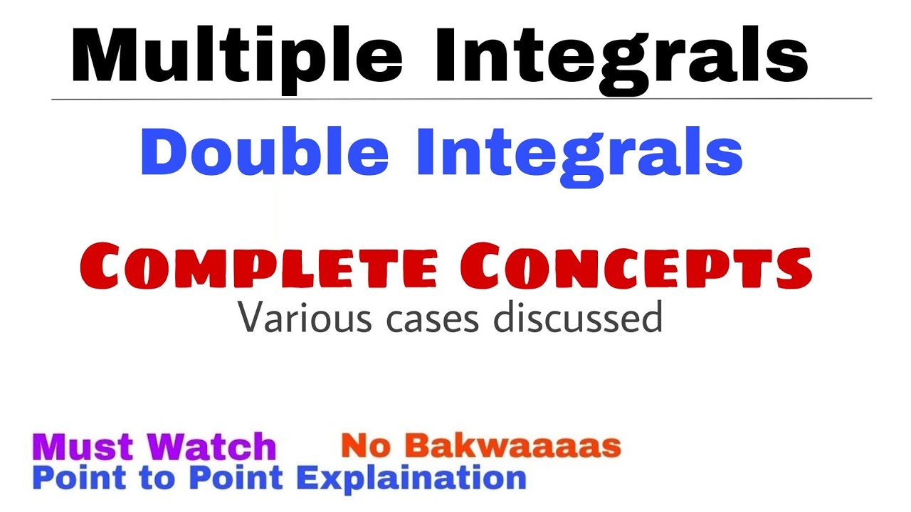 Double Integrals | Complete Concept