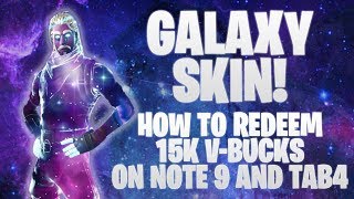 how to redeem galaxy skin and 15 000 v bucks - galaxy note 9 fortnite 15000 v bucks