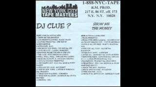 DJ Clue - Show Me the Money - Part 1