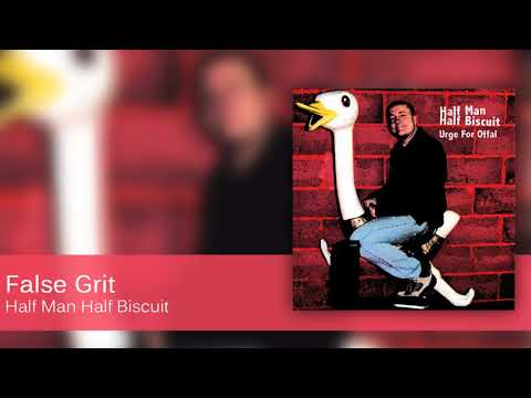 Videoclip de False Grit — Half Man Half Biscuit