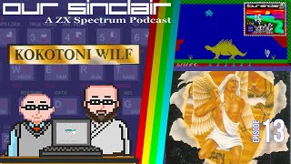 Our Sinclair: A ZX Spectrum Podcast 13 - Kokotoni Wilf