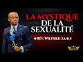 LA MYSTIQUE DE LA SEXUALITÉ | RÉVÉREND WILFRIED ZAHUI