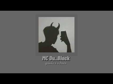 MC Du_Black - gaiola é o troco [ s l o w e d + r e v e r b s ]