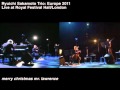 Trio 2011 World Tour - Merry Christmas Mr.Lawrence (London)