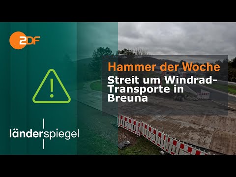 Dispute over wind turbine transports in Breuna | Hammer of the Week from November 22, 2025 | ZDF