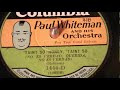 'Tain't So, Honey, 'Tain't So - Paul Whiteman and His Orchestra - Bing Crosby, vocal - 1928