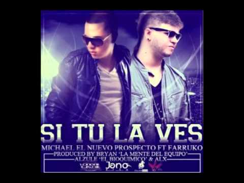 Michael '' El Nuevo Prospecto'' Ft Farruko - Si Tu La Ves