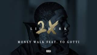 Lil Durk - Money Walk ft. Yo Gotti (Audio)