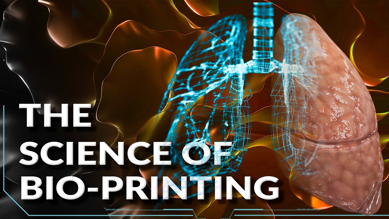 The Incredible Science of Bioprinting