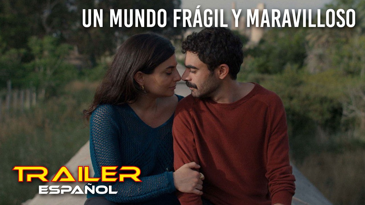 Un mundo frágil y maravilloso - Tráiler español