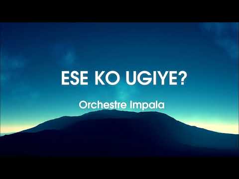 Ese ko ugiye ya Orchestre Impala | Lyrics | Karahanyuze Nyarwanda