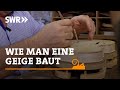 How To Make A Violin SWR Handwerkskunst