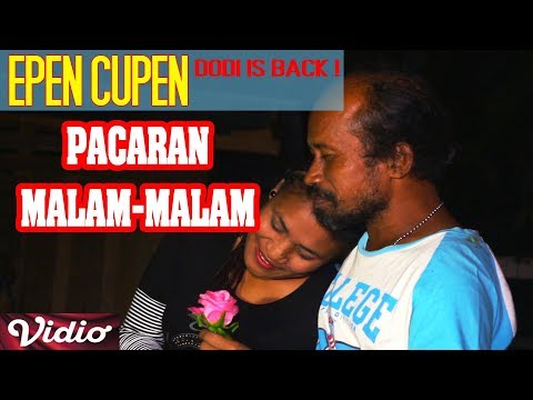 epen-cupen-dodi-is-back-pacaran-malam-malam