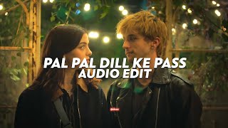 Download lagu pal pal dill ke pass (best part/sped up) - arijit singh, parampara thakur [edit audio] mp3
