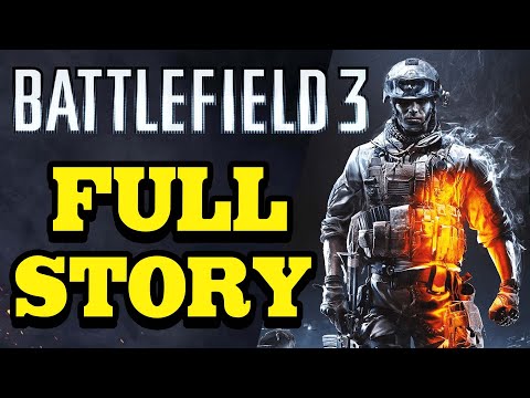 Battlefield 3 FULL STORY EXPLAINED