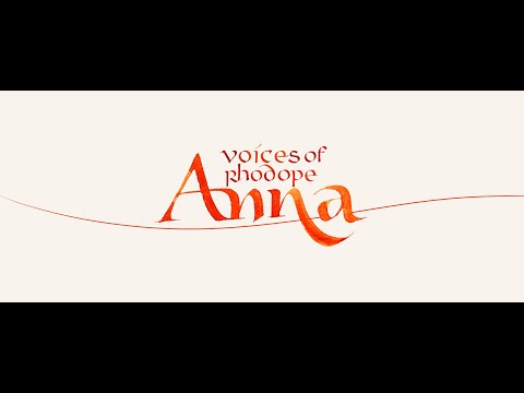 Voices of Rhodope: Anna - Announcement