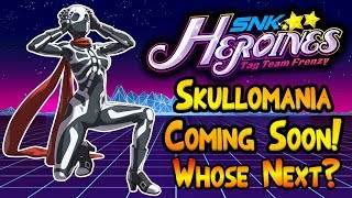 Skullolady Comes To SNK Heroines! Who Is Next? More DLC Characters!
