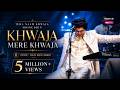Khwaja Mere Khwaja X Tera Naam Khwaja Moinuddin Rais Anis Sabri 2026 Qawwali Khwaja Garib Nawaz
